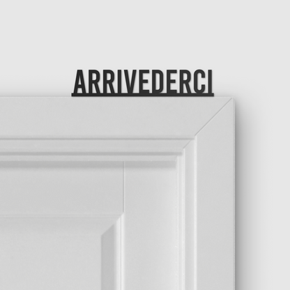 ARRIVEDERCI door topper and door tag
