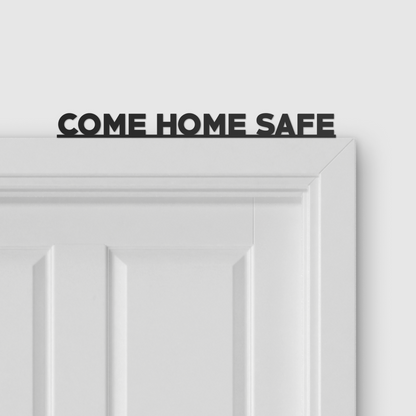 COME HOME SAFE door topper and door tag