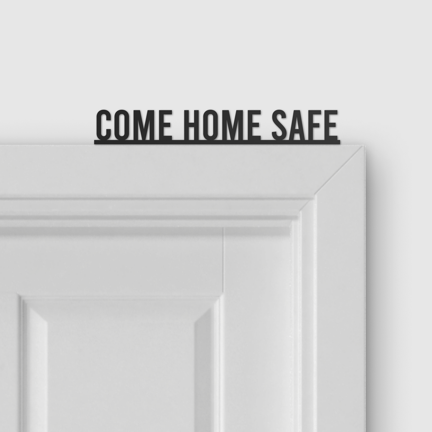 COME HOME SAFE door topper and door tag
