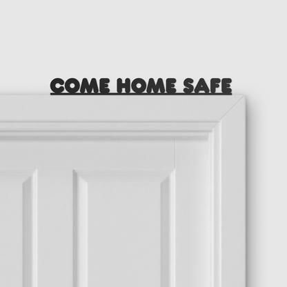 COME HOME SAFE door topper and door tag