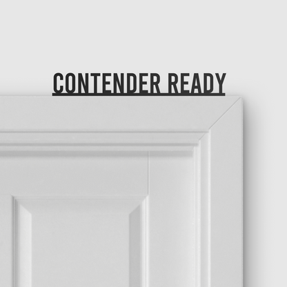 CONTENDER READY door topper and door tag