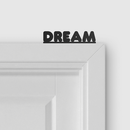DREAM door topper and door tag