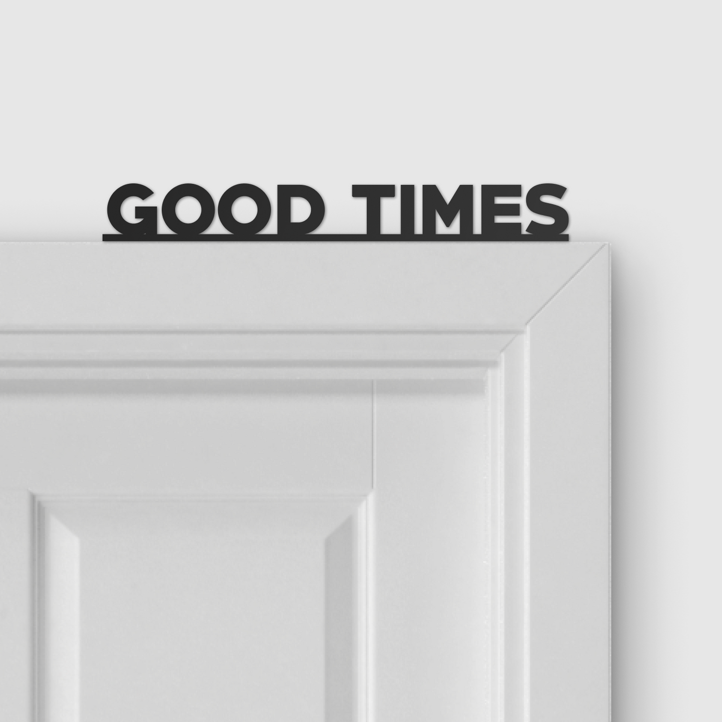 GOOD TIMES door topper and door tag