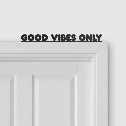 GOOD VIBES ONLY door topper and door tag