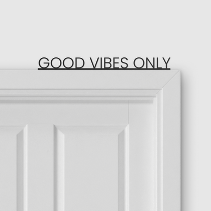 GOOD VIBES ONLY door topper and door tag