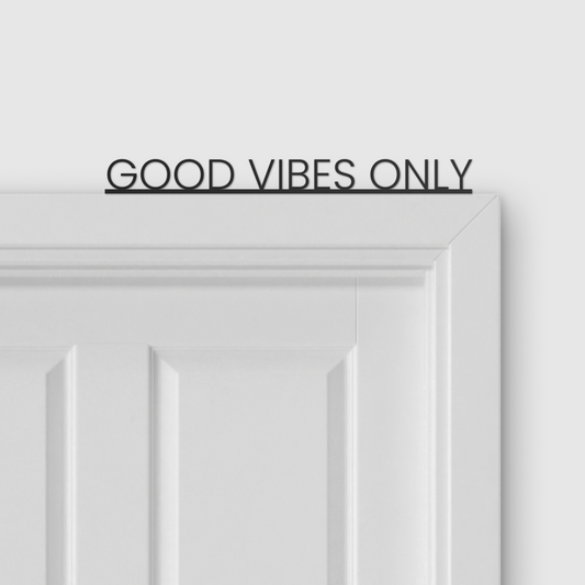 GOOD VIBES ONLY door topper and door tag