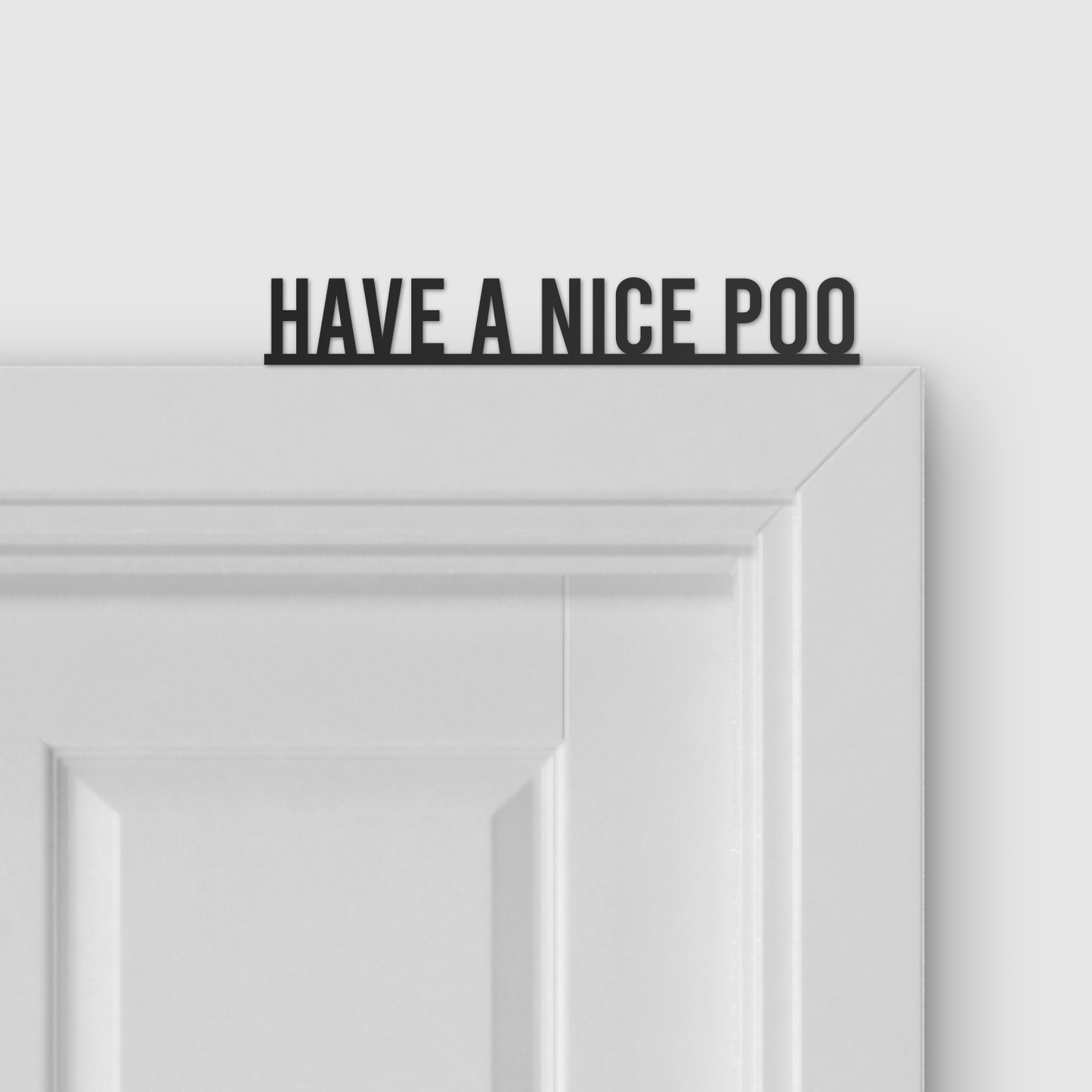 HAVE A NICE POO door topper and door tag