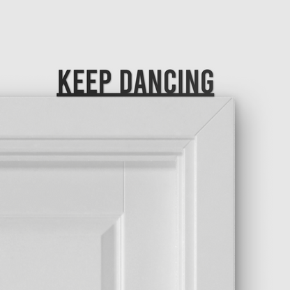 KEEP DANCING door topper and door tag