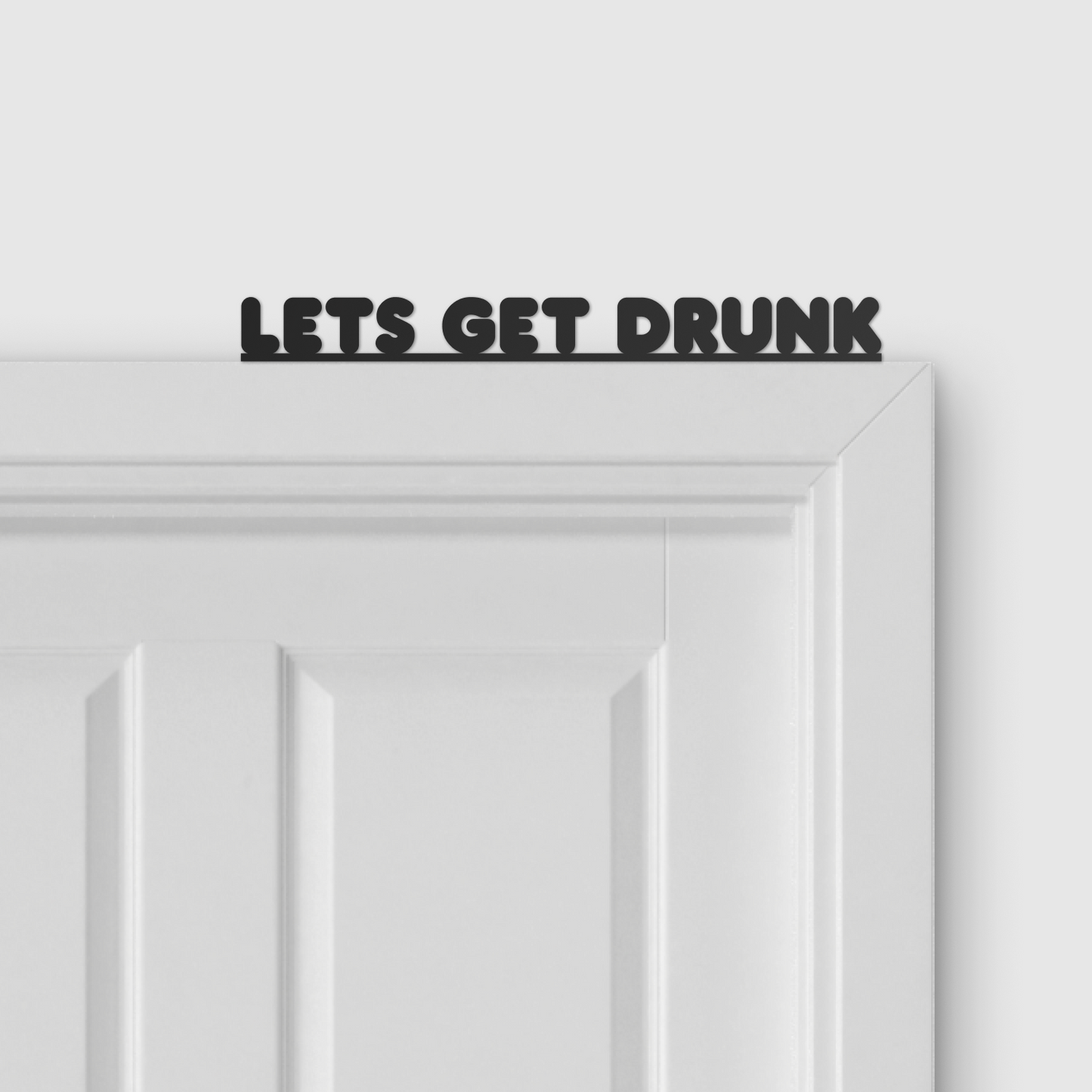 LET'S GET DRUNK door topper and door tag