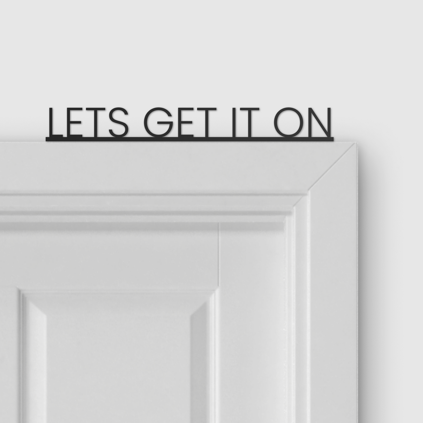LET'S GET IT ON door topper and door tag