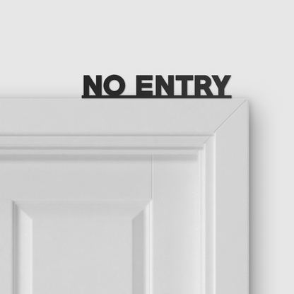 NO ENTRY door topper and door tag