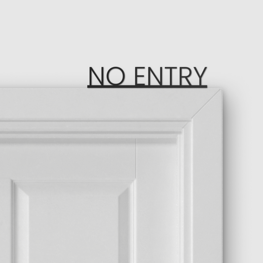 NO ENTRY door topper and door tag
