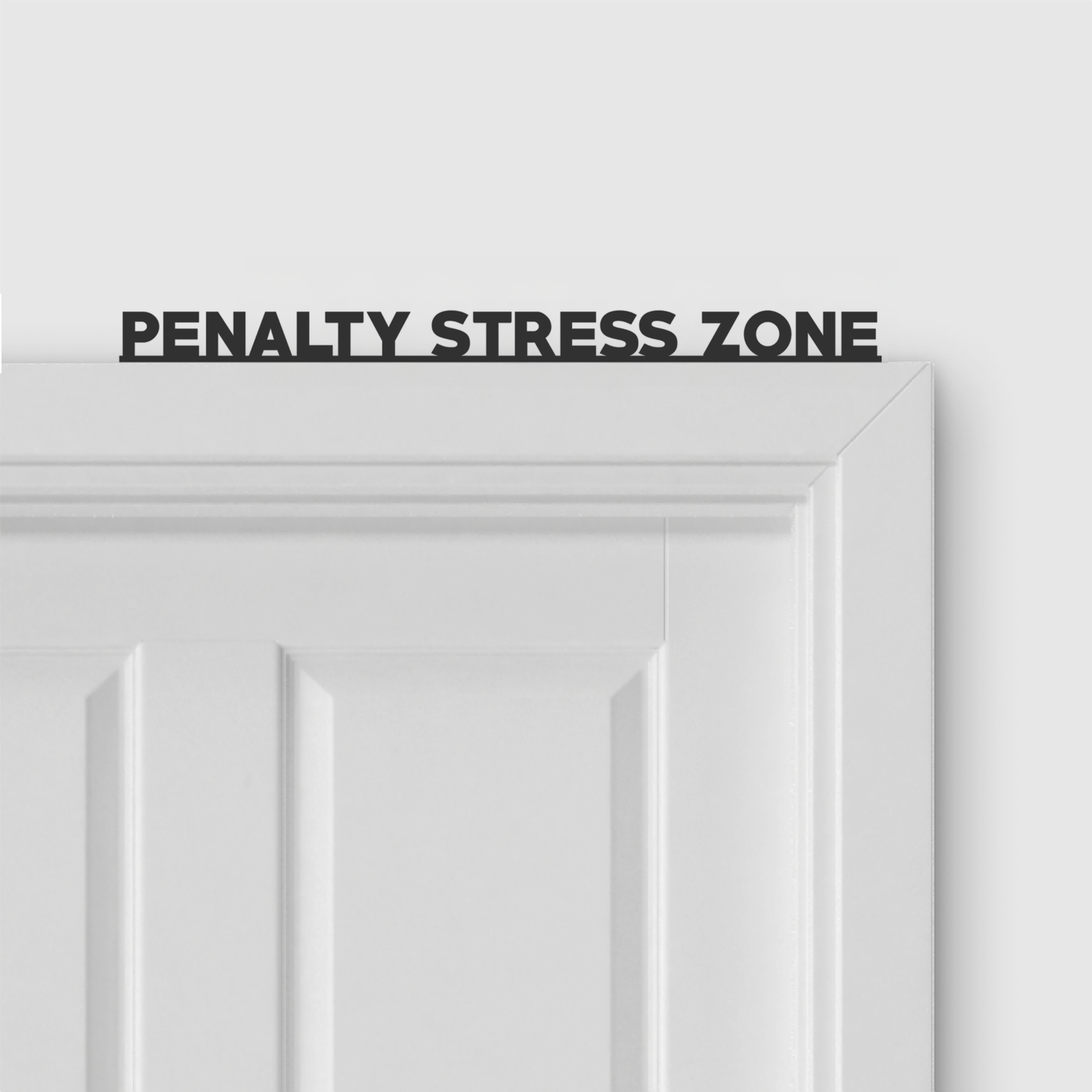PENALTY STRESS ZONE door topper in Bold font style