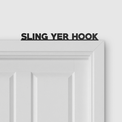 SLING YER HOOK door topper and door tag