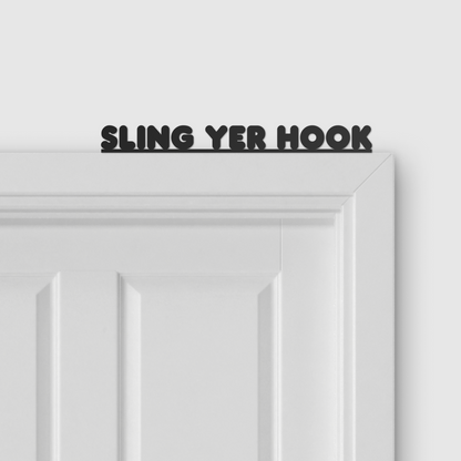 SLING YER HOOK door topper and door tag