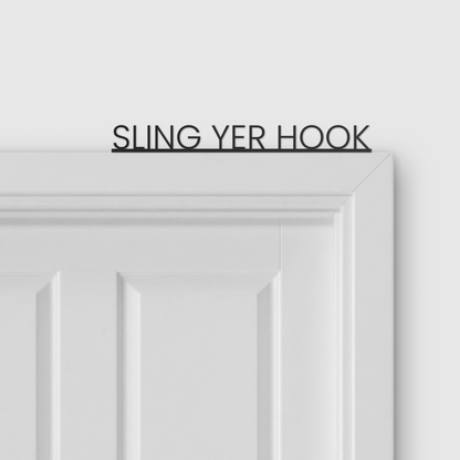 SLING YER HOOK door topper and door tag