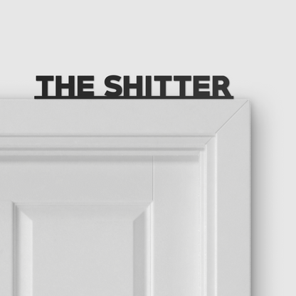 THE SHITTER door topper and door tag