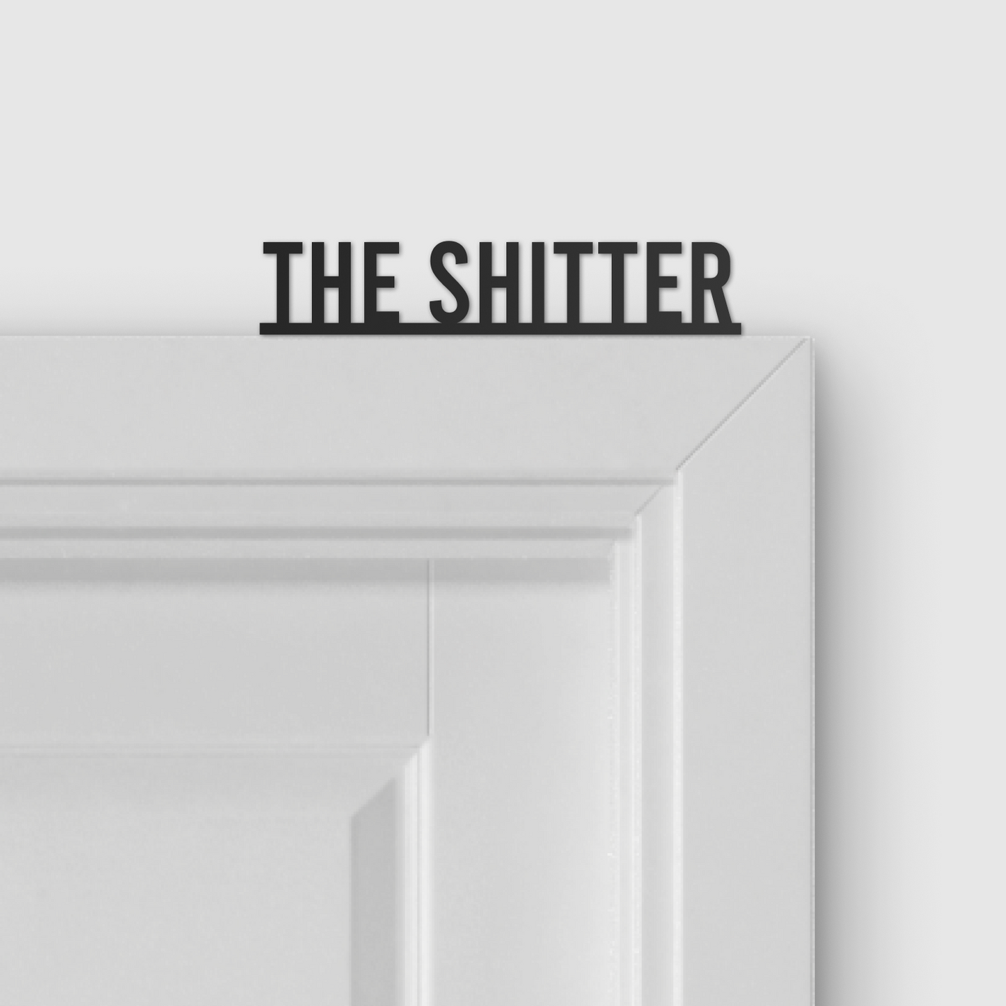 THE SHITTER door topper and door tag