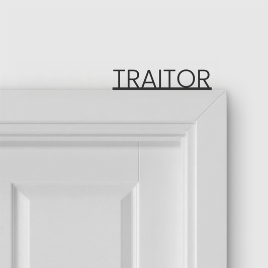 TRAITOR door topper and door tag