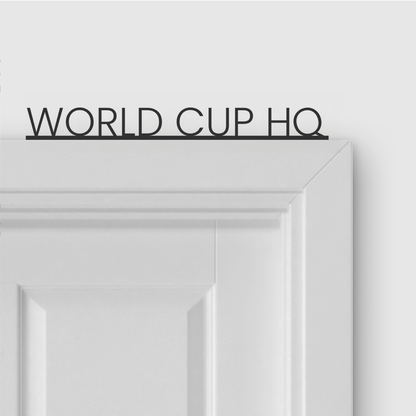 WORLD CUP HQ door topper in Thin font style