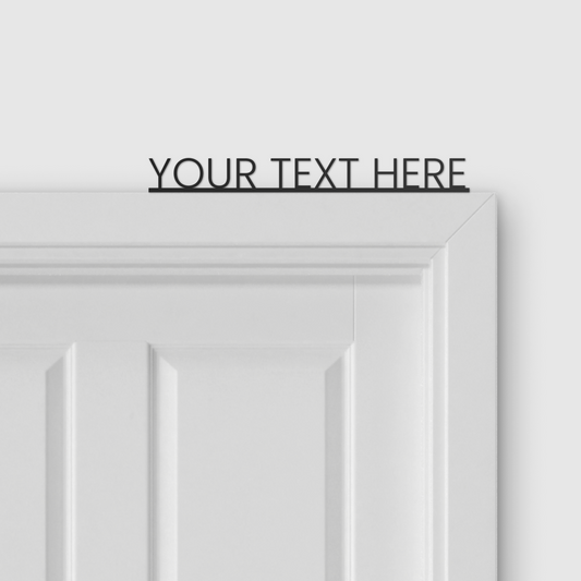 Your Text Here Door Topper - Thin